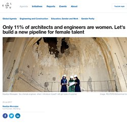 Only 11% of architects and engineers are women. Let's build a new pipeline for female talent