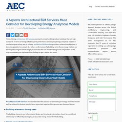 4 Aspects Architectural BIM Services Must Consider for Developing Energy Analytical Models
