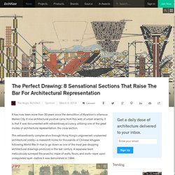 The Perfect Drawing: 8 Sensational Sections That Raise The Bar For Architectural Representation