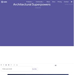 Architectural Superpowers