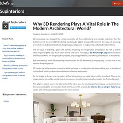 Why 3D Rendering Plays A Vital Role In The Modern Architectural World? by Supinteriors