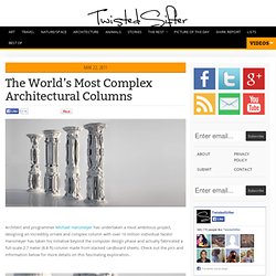 The World's Most Complex Architectural Columns