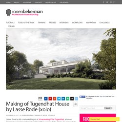 Making of Tugendhat House by Lasse Rode (xoio)