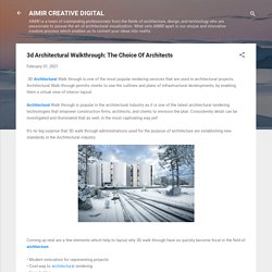 3d Architectural Walkthrough: The Choice Of Architects