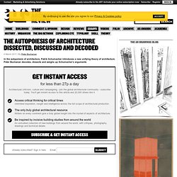 The Autopoiesis of Architecture dissected, discussed and decoded