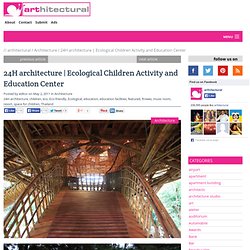 Ecological Children Activity and Education Center