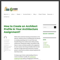 How to Create an Architect Profile in Your Architecture Assignment? – FHF UPEI QES