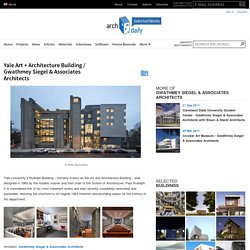 Yale Art + Architecture Building / Gwathmey Siegel & Associates Architects