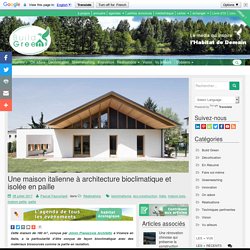 Une maison italienne à architecture bioclimatique et isolée en paille