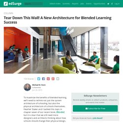 Tear Down This Wall! A New Architecture for Blended Learning Success