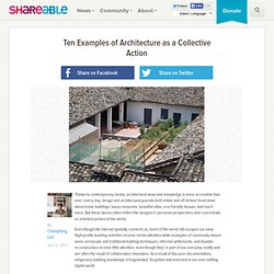 Ten Examples of Architecture as a Collective Action
