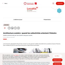 Architecture scolaire : quand les collectivités orientent l'histoire