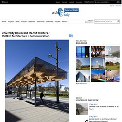 University Boulevard Transit Shelters / PUBLIC Architecture + Communication