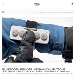 Bluetooth Remote Mechanical Buttons Controlled Music Player, Chubby Buttons