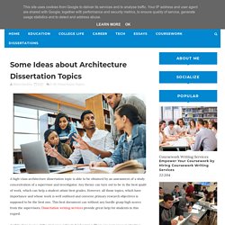 Some Ideas about Architecture Dissertation Topics - The Academic News