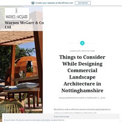 Things to Consider While Designing Commercial Landscape Architecture in Nottinghamshire