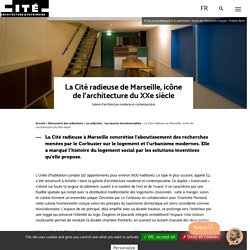 La Cité radieuse de Marseille, icône de l’architecture du XXe siècle