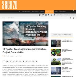 10 Tips for Creating Stunning Architecture Project Presentation