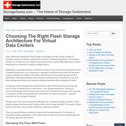 Choosing The Right Flash Storage Architecture For Virtual Data Centers