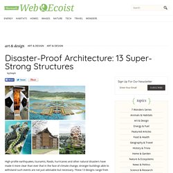 Disaster-Proof Architecture: 13 Super-Strong Structures