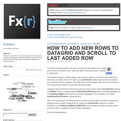 FLEX{er} » Blog Archive » How To Add New Rows To DataGrid And Scroll To Last Added Row