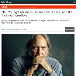 Neil Young’s online music archive is here, and it’s fucking incredible