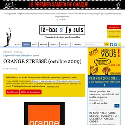 [ARCHIVE] Orange stressé (octobre 2009)