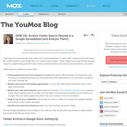HOW TO: Archive Twitter Search Results in a Google Spreadsheet (and Analyze Them!) - YouMoz