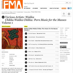 Free Music Archive: Various Artists - Wakka Chikka Wakka Chikka: Porn Music for the Masses Volume 1