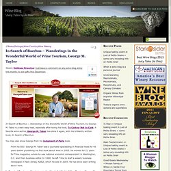 Wine Blog » Blog Archive » In Search of Bacchus ~ Wanderings in the Wonderful World of Wine Tourism, George M. Taylor