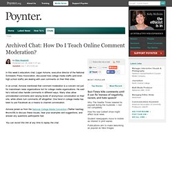 Online - Archived Chat: How Do I Teach Online Comment Moderation