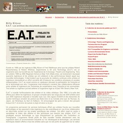 Billy Klüver : E.A.T. - Les archives des documents publiés