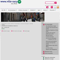 Archives - Les services municipaux - Vie municipale - Ma ville - Site de la ville de Sucy en Brie