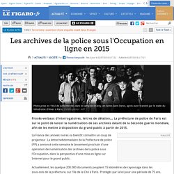 France : Les archives de la police sous l'Occupation en ligne en 2015