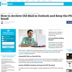 How to Archive Old Mail in Outlook and Keep the PST File Small