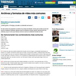 Archivos y formatos de video más comunes