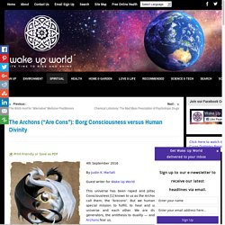 The Archons ("Are Cons"): Borg Consciousness versus Human Divinity