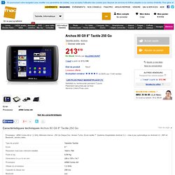 Archos 80 G9 8" Tactile 250 Go - Fnac.com - Tablette tactile