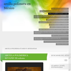 ARCILLA POLIMERICA (POLYMER CLAY) COLORES SCULPEY III « arcilla polimera en México