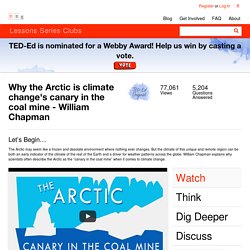 Why the Arctic is climate change's canary in the coal mine - William Chapman