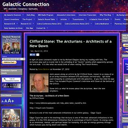 Clifford Stone: The Arcturians – Architects of a New Dawn