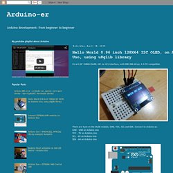 Arduino-er: Hello World 0.96 inch 128X64 I2C OLED, on Arduino Uno, using u8glib library