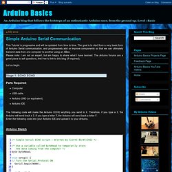 Arduino Basics: Simple Arduino Serial Communication