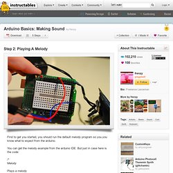 Arduino Basics: Making Sound : Playing A Melody