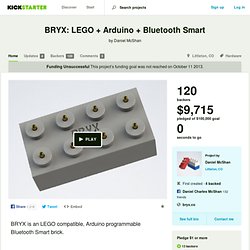 BRYX: LEGO + Arduino + Bluetooth Smart by Daniel McShan