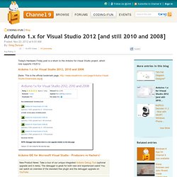 Arduino 1.x for Visual Studio 2012 [and still 2010 and 2008]