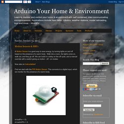 Arduino Your Home & Environment: Motion Sensors & SSR's