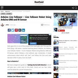 Arduino Line Follower - Line Follower Robot Using Arduino UNO and IR Sensor - RootSaid