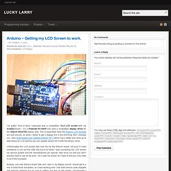 Arduino – Getting my LCD Screen to work.