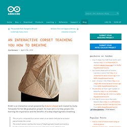 Blog » Blog Archive » An interactive corset teaching you how to breathe